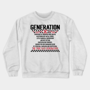 Gen X Funny Quotes Retro Generation X Vintage X Gen Xers Crewneck Sweatshirt