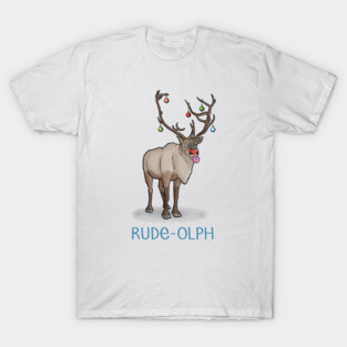 Rude-olph T-Shirt