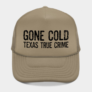 Gone Cold Trucker / Dad Caps Hat