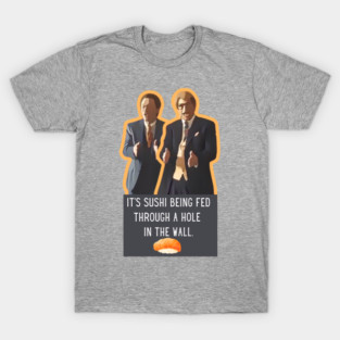 Sushi Being Fed Through a Hole In the Wall T-Shirt