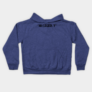 Allegedly Kids Hoodie