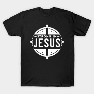Strong in Jesus T-Shirt
