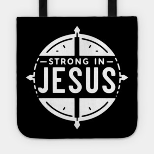 Strong in Jesus Tote