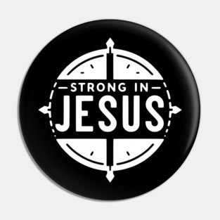 Strong in Jesus Pin