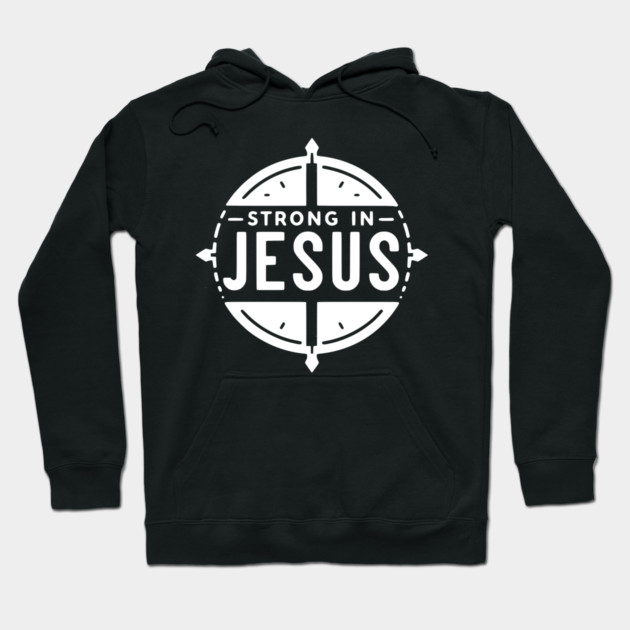 Strong in Jesus Hoodie by Frank Ring