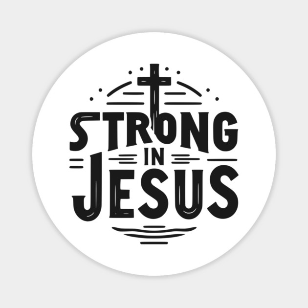 Strong in Jesus Magnet by Frank Ring