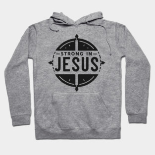 Strong in Jesus Hoodie