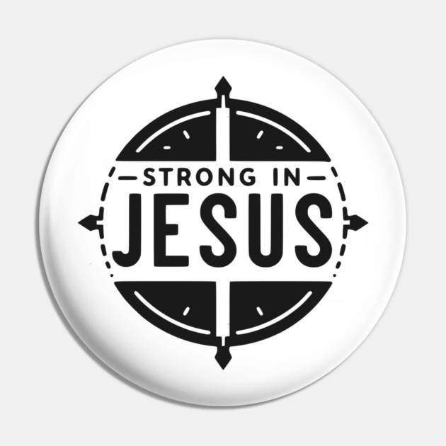 Strong in Jesus Pin by Frank Ring