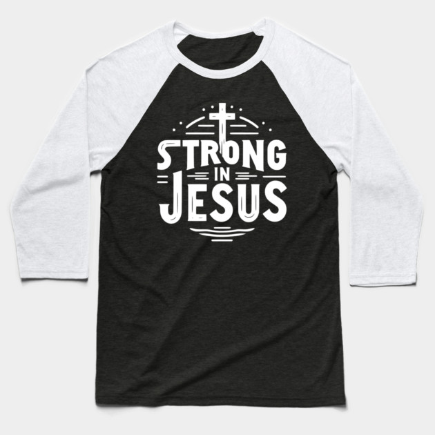 Strong in Jesus Baseball T-Shirt by Frank Ring