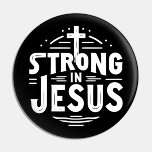 Strong in Jesus Pin