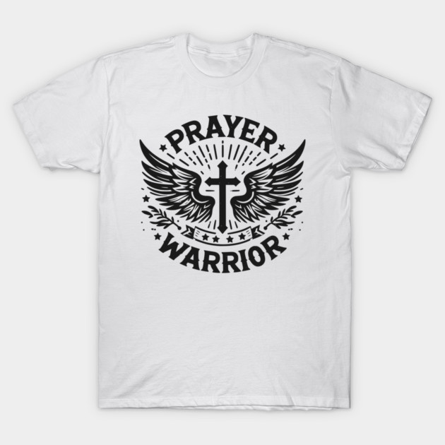 Prayer Warrior T-Shirt by Frank Ring