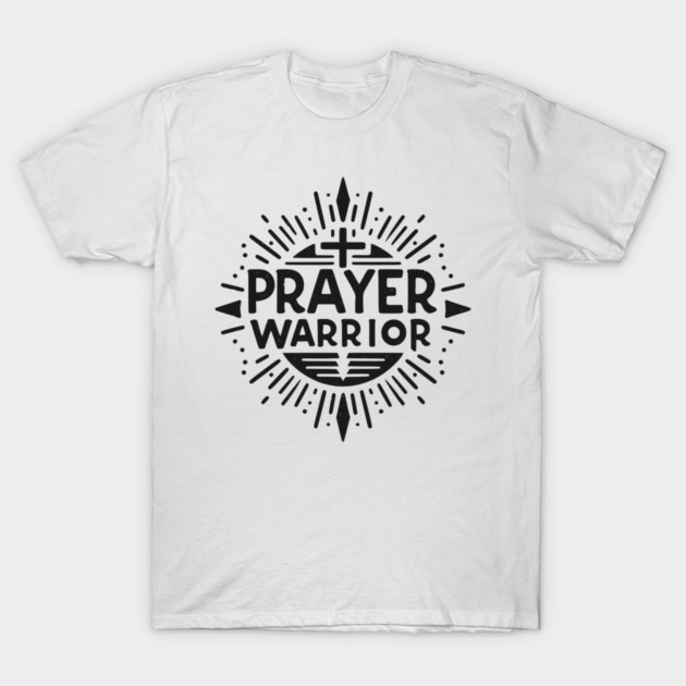 Prayer Warrior T-Shirt by Frank Ring