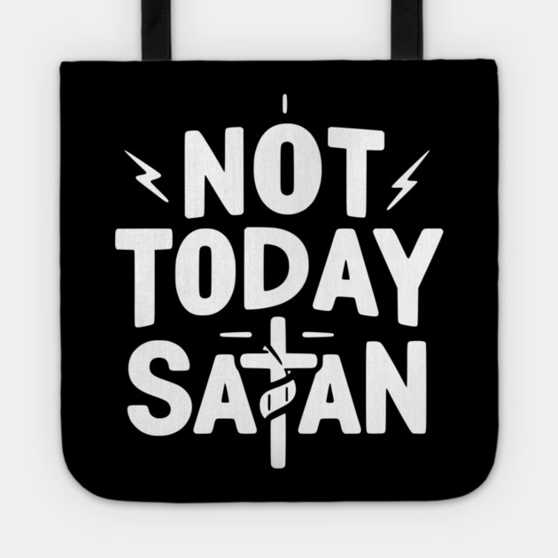 Not Today Satan Tote by Frank Ring