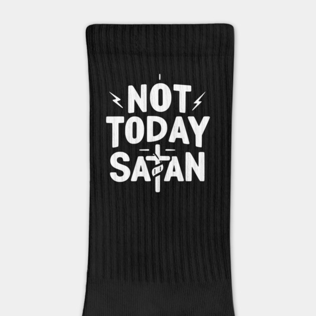 Not Today Satan by Frank Ring