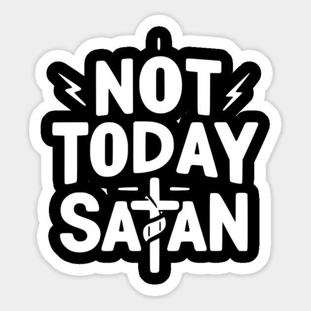 Not Today Satan Magnet by Frank Ring