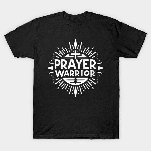 Prayer Warrior T-Shirt by Frank Ring