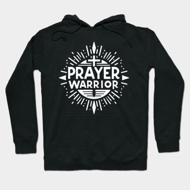Prayer Warrior Hoodie by Frank Ring
