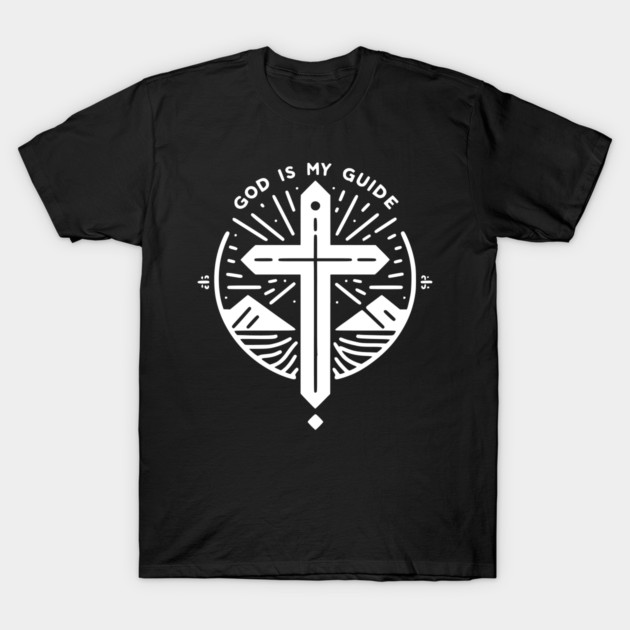 God is My Guide T-Shirt by Frank Ring