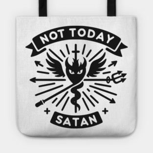 Not Today Satan Tote