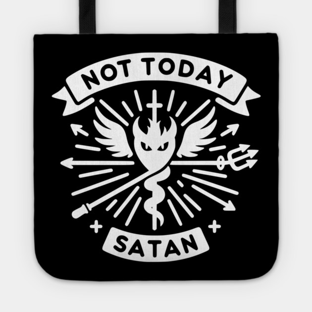 Not Today Satan Tote by Frank Ring
