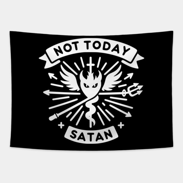 Not Today Satan Tapestry by Frank Ring