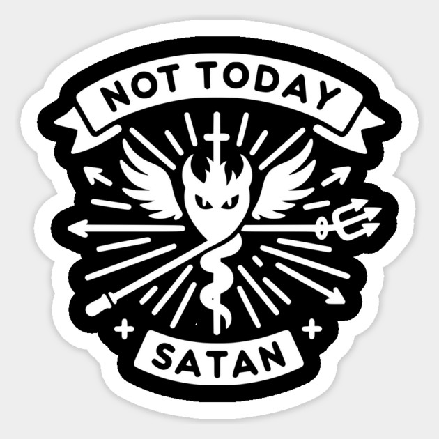Not Today Satan Sticker by Frank Ring
