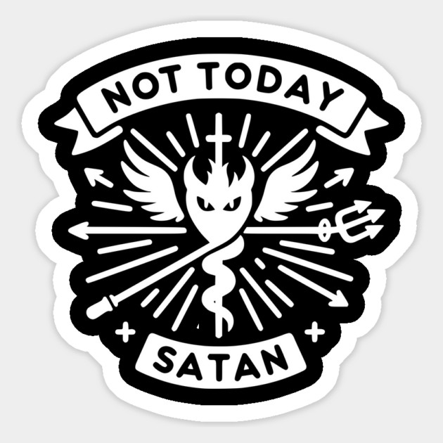 Not Today Satan Magnet by Frank Ring