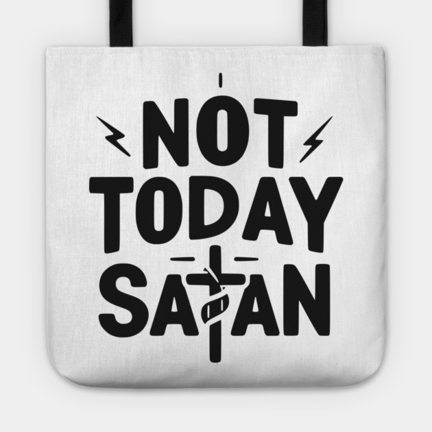 Not Today Satan Tote by Frank Ring