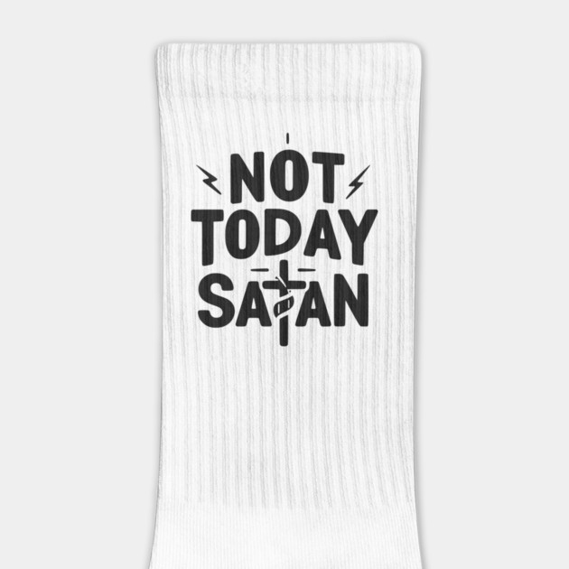 Not Today Satan by Frank Ring