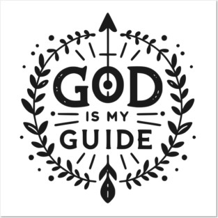 God is My Guide Posters and Art