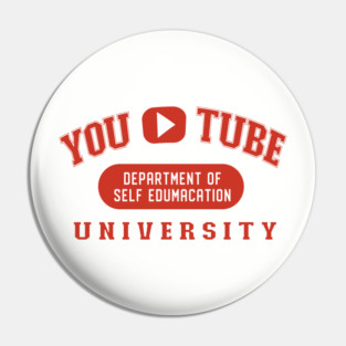 YouTube University Department of Self Edumacation Pin