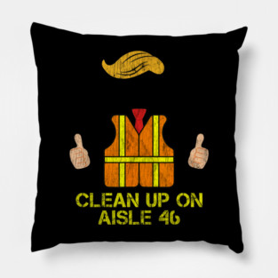Trump Garbage Man Safety Vest Clean Up On Aisle 46 Trash Pillow