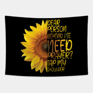 On Back Dear Person Behind Me Need Prayer Tap My Shoulder Tapestry