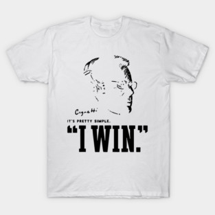 Cignetti I Win It's Pretty Simple T-Shirt