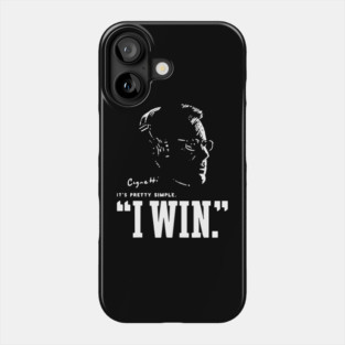 Cignetti I Win It's Pretty Simple Phone Case