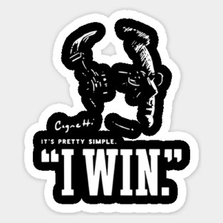 Cignetti I Win It's Pretty Simple Sticker