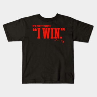 It's Pretty Simple I Win Coach Cig Kids T-Shirt