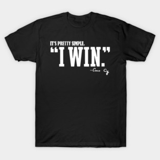 Cignetti I Win Coach Cig T-Shirt