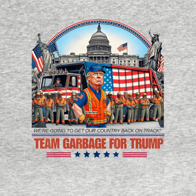 Garbage For Trump Team Grabge Vote Garbage Truck by Dasouza