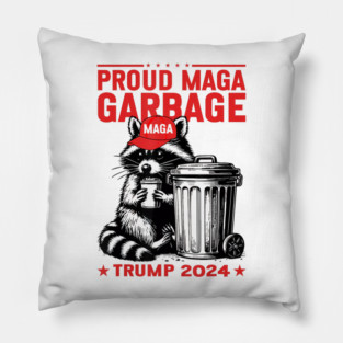 Proud MAGA Garbage Trump 2024 Supporter Raccoon Pillow