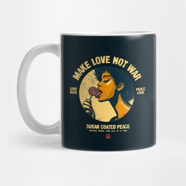 MAKE LOVE, NOT WAR by artslaves