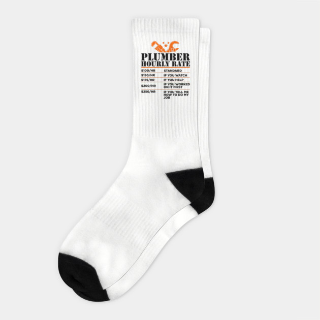 Plumber Hourly Rate Funny Sassy Contractor Attitude Socks by Anticorporati