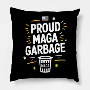 PROUD-MAGA-GARBAGE Pillow