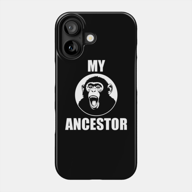 Ape Monkey My Ancestor Sarcastic Darwinism Evolution Humor Phone Case by Anticorporati