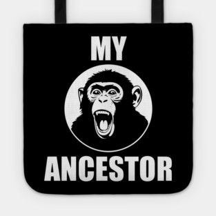 Ape Monkey My Ancestor Sarcastic Darwinism Evolution Humor Tote