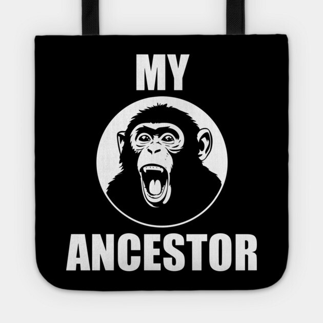 Ape Monkey My Ancestor Sarcastic Darwinism Evolution Humor Tote by Anticorporati