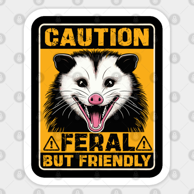 Caution Feral But Friendly Hissing Opossum Lovers Kids Sticker by JessArty