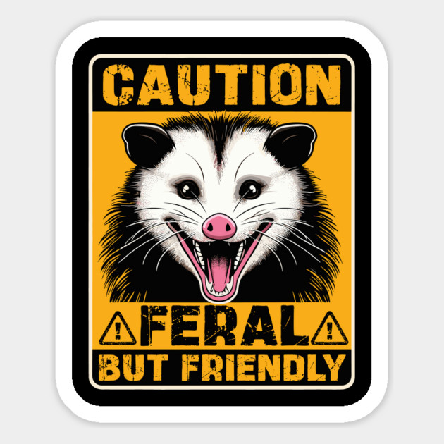 Caution Feral But Friendly Hissing Opossum Lovers Kids Magnet by JessArty