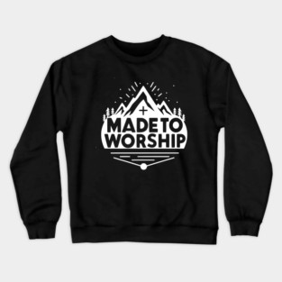 Made to Worship Crewneck Sweatshirt