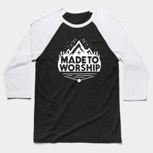 Made to Worship Baseball T-Shirt
